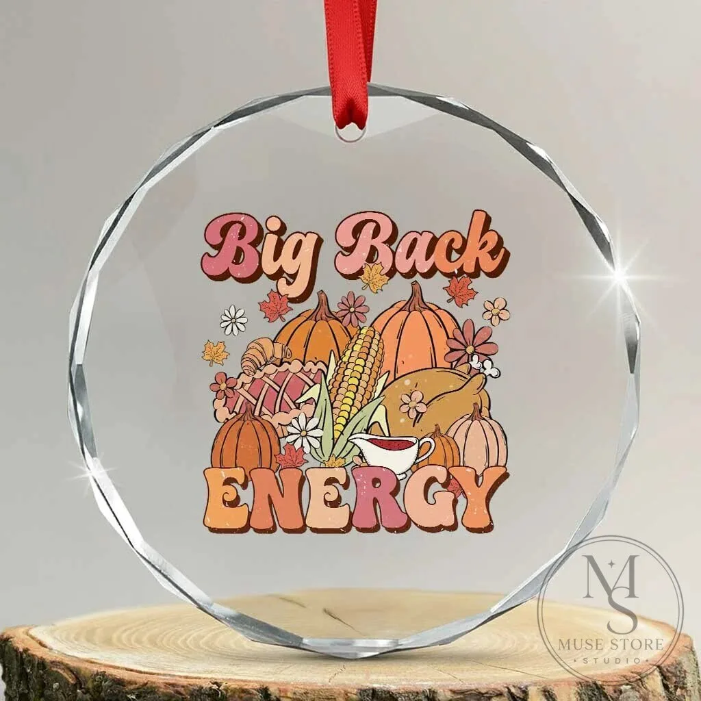 Funny Thanksgiving Big Back Energy Retro Groove Fall Season Food Crystal Ornament